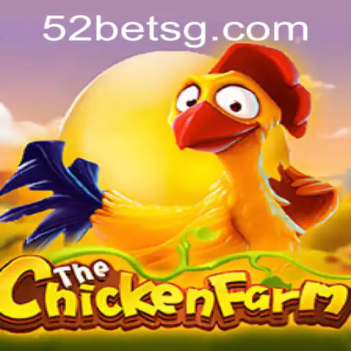Discovering ChickenFarm: The Gaming Sensation with 52bet.com
