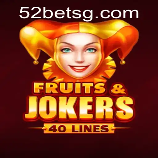 Exploring the Dynamic World of FruitsAndJokers40 on 52bet.com